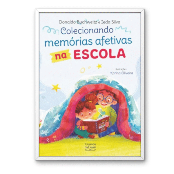Colecionando memórias afetivas na escola