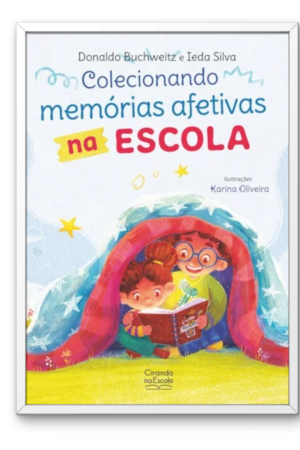 Colecionando memórias afetivas na escola
